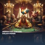 Mengatasi Varians dalam Poker